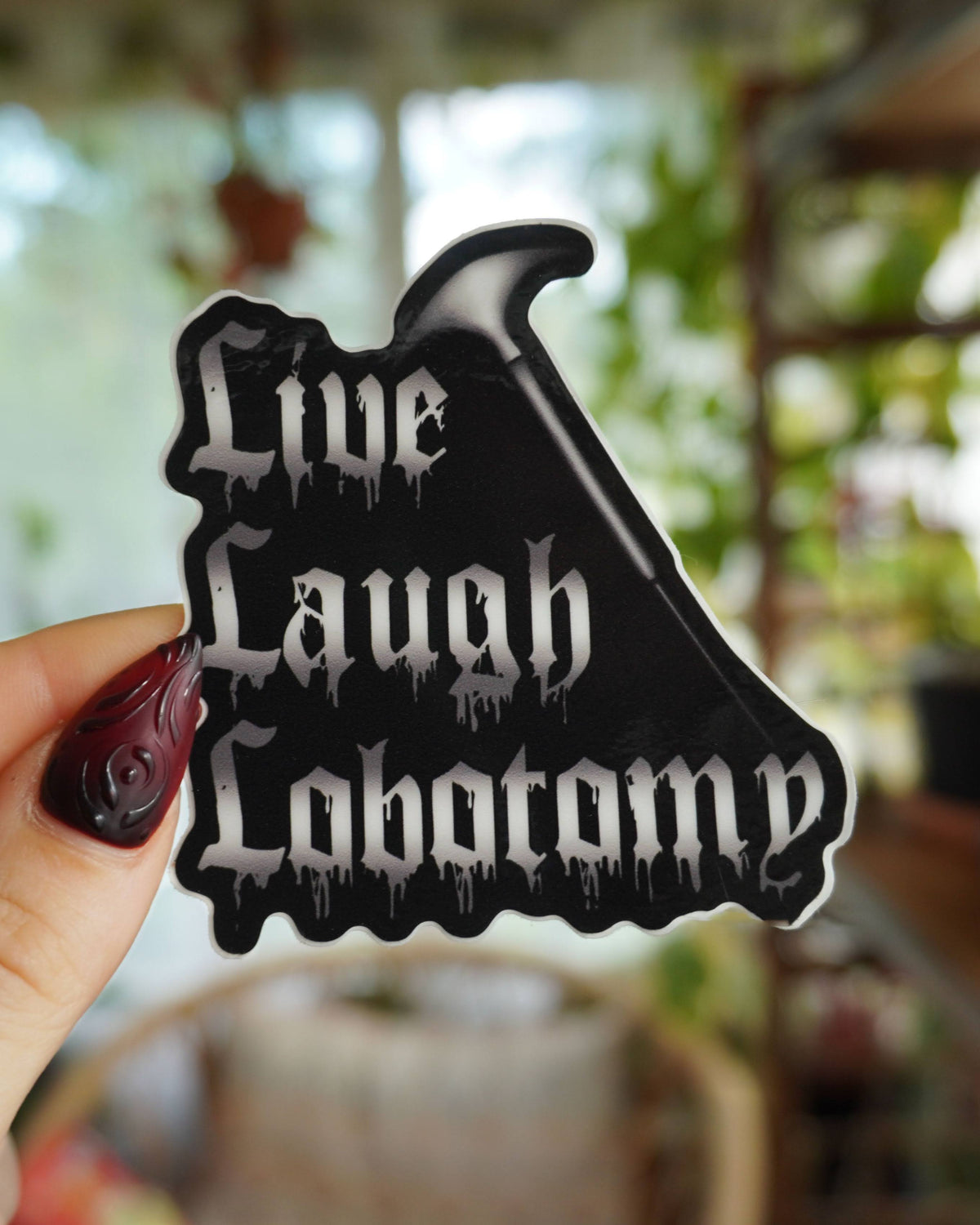 Live Laugh Lobotomy Sticker Black
