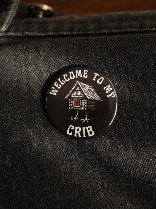 Welcome to my Crib Baba Yaga Pin-Back Button