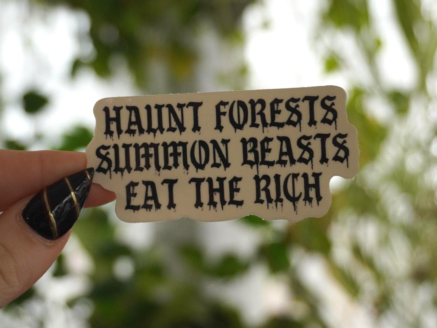 Haunt Forests Summon Beasts Eat The Rich Sticker