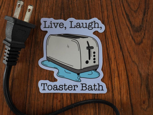 Live Laugh Toaster Bath Sticker