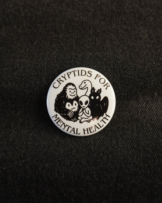 Cryptids for Mental Health Pin-Back Button