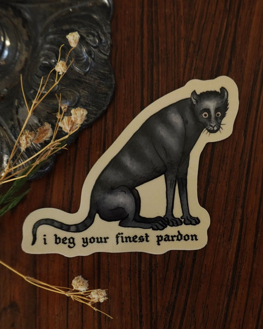 Beg Your Pardon Sticker