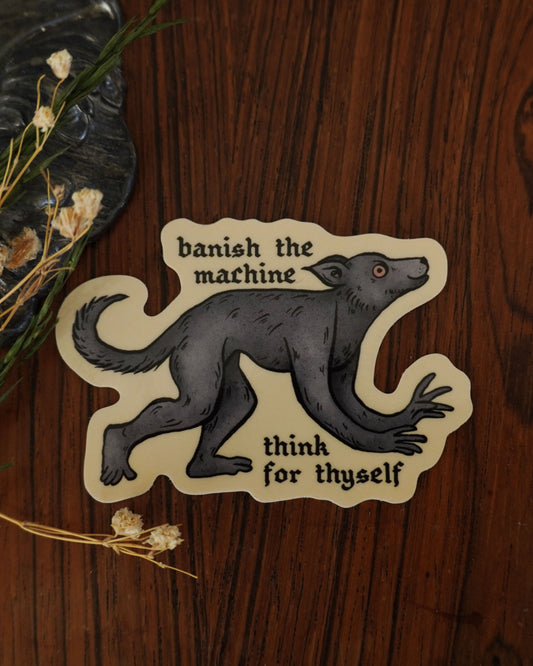Banish The Machine Sticker