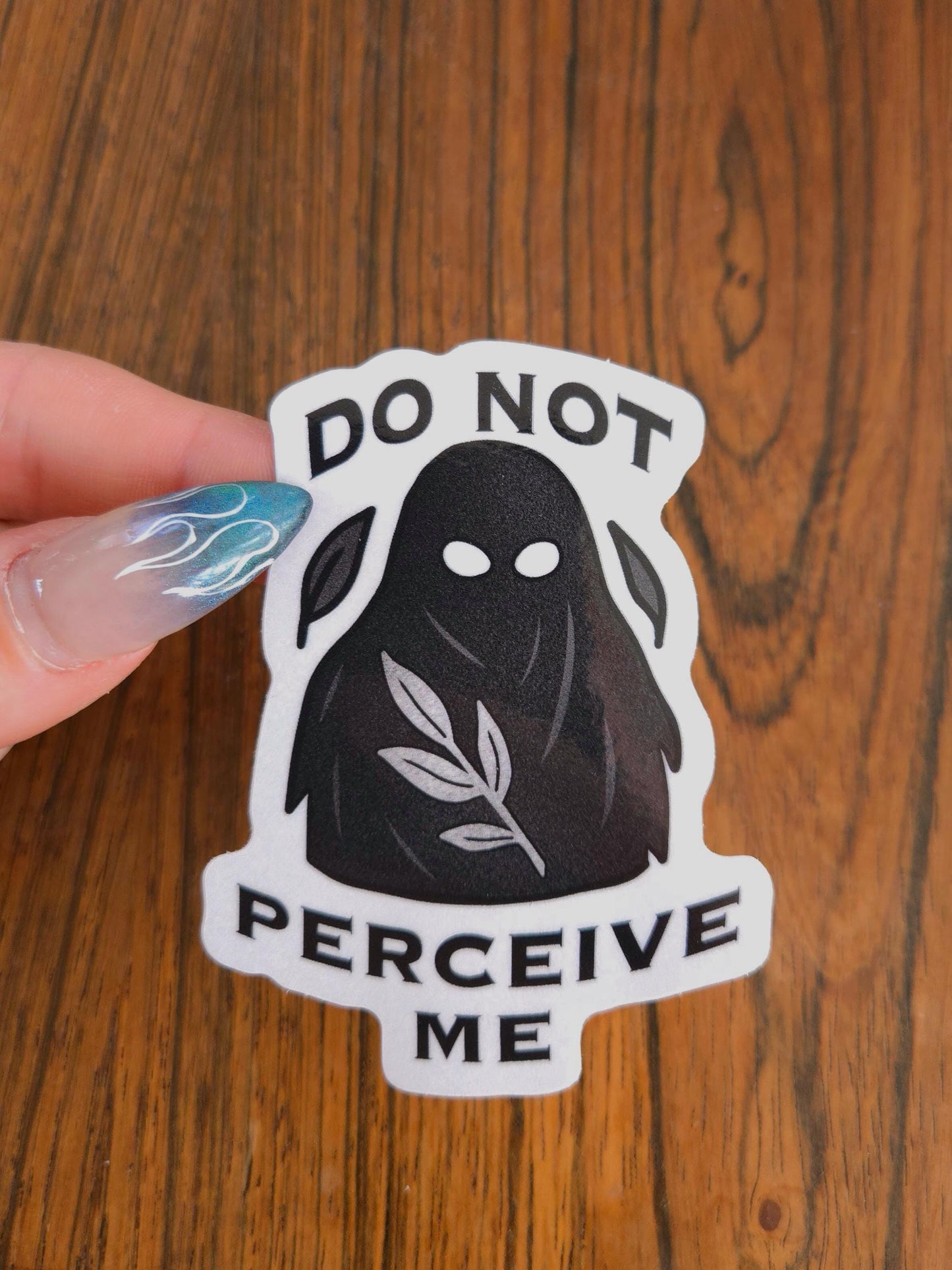 Do Not Perceive Me Sticker