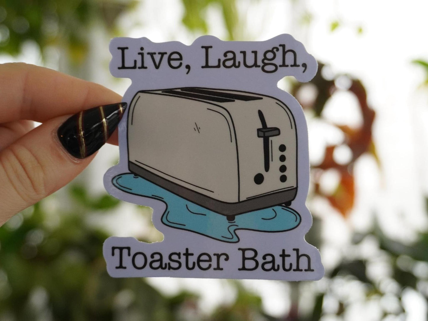 Live Laugh Toaster Bath Sticker