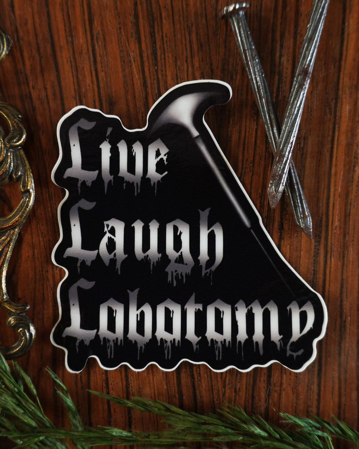 Live Laugh Lobotomy Sticker Black