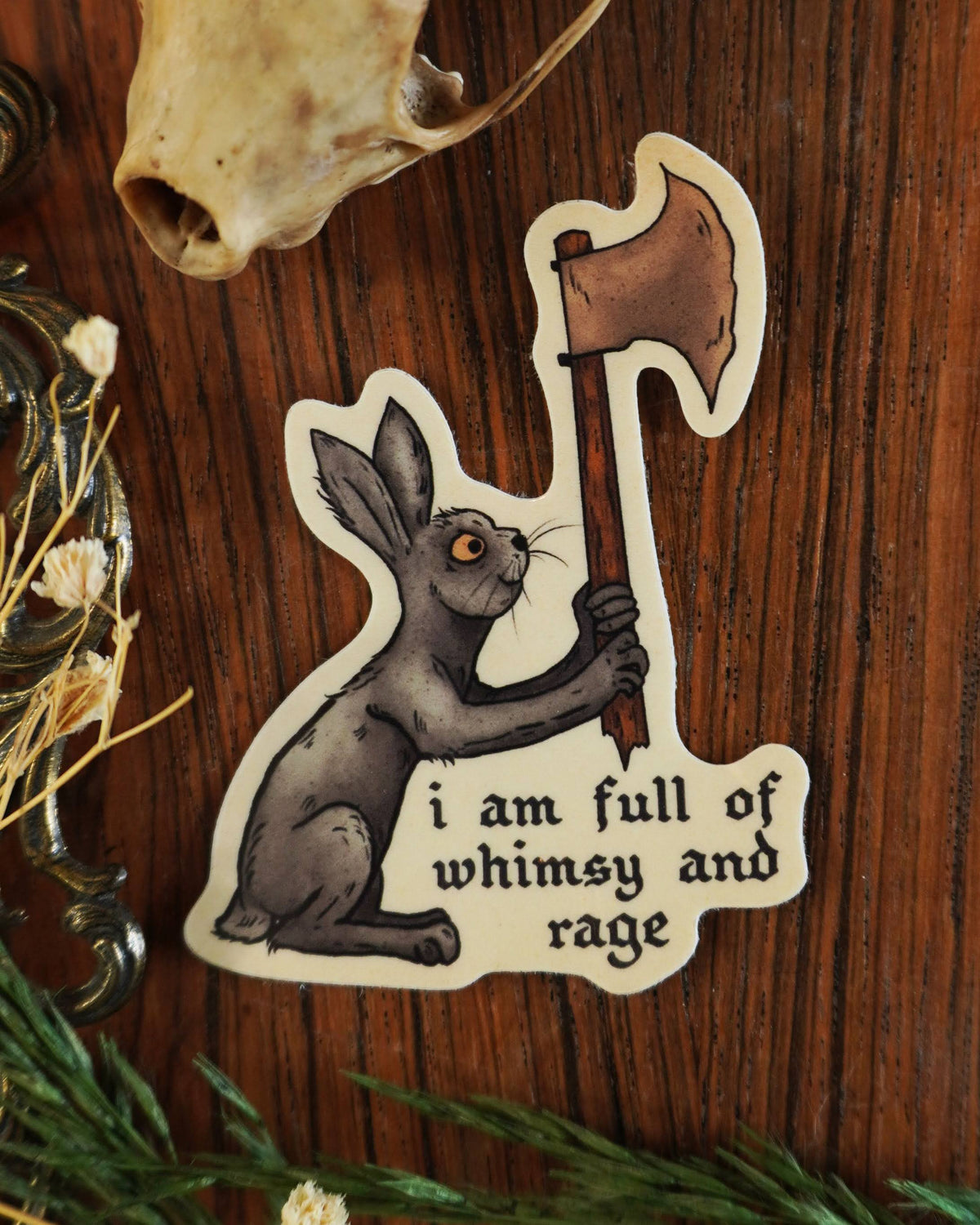 Full of Whimsy and Rage Sticker